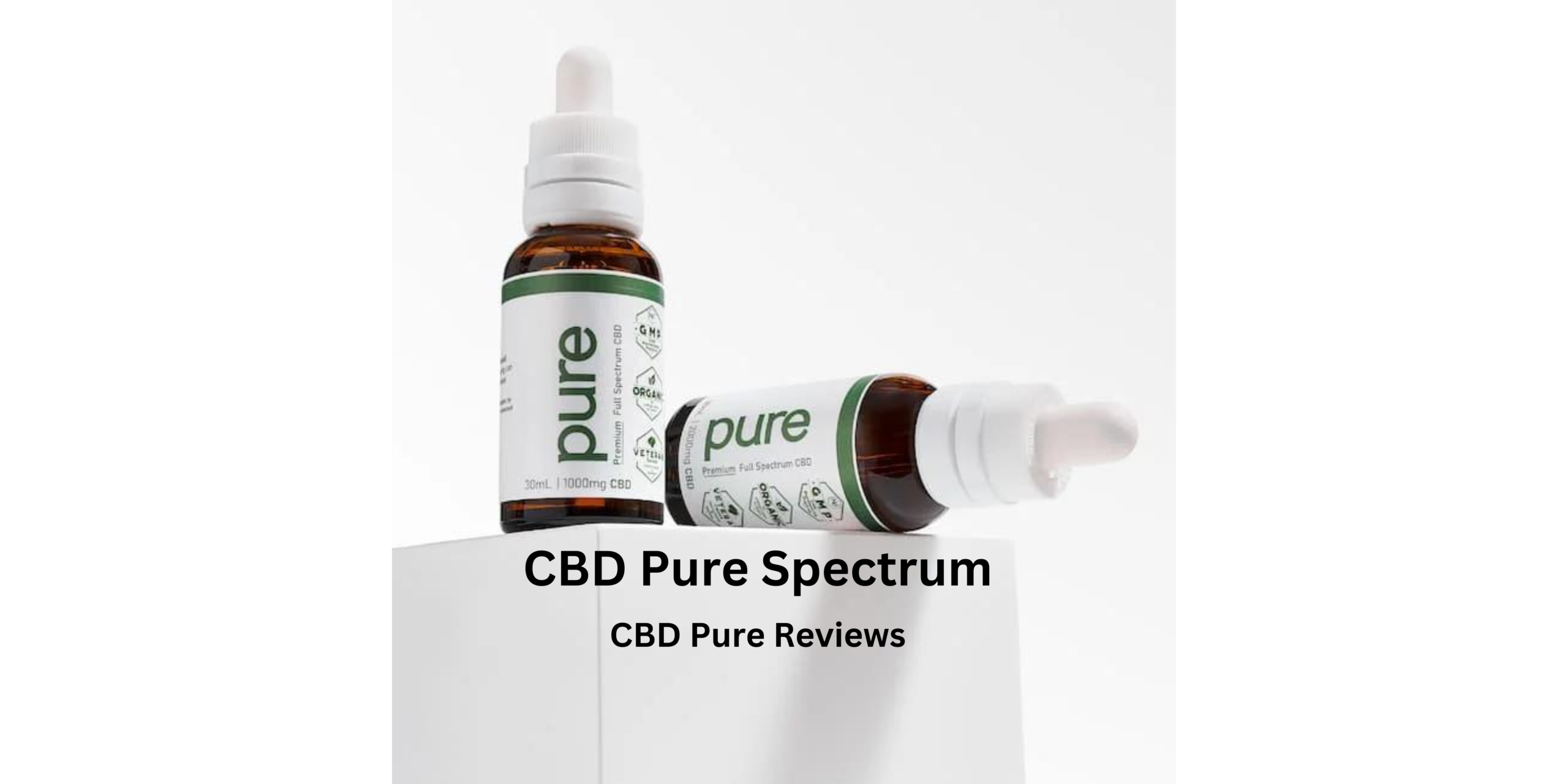 What is CBD Pure Spectrum? Here is CBD Pure Reviews