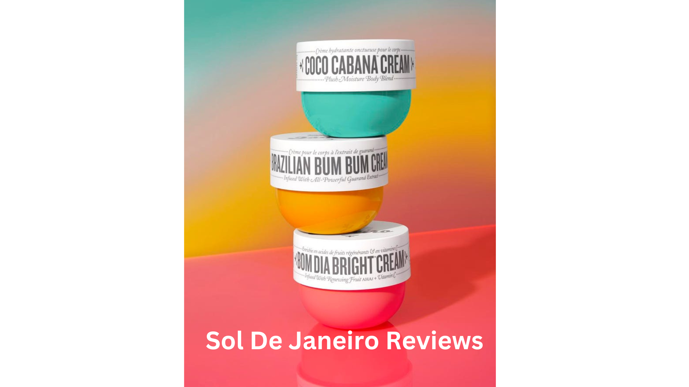 Sol-De-Janeiro-Reviews